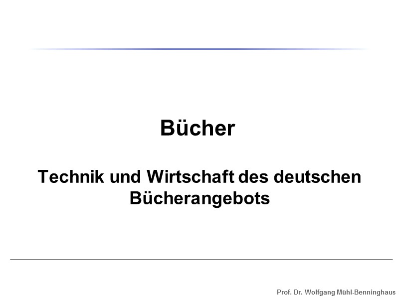 Bücher   Technik und Wirtschaft des deutschen Bücherangebots